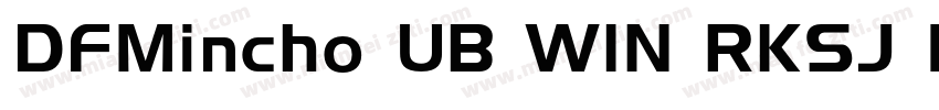 DFMincho UB WIN RKSJ H字体转换